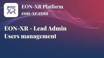 101 EON-XR - Lead Admin - Users management