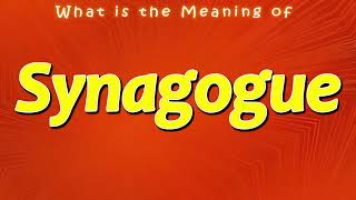What is the Meaning of Synagogue