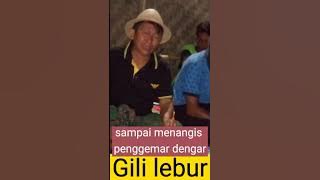 menangis orang ini dengar lagu Gili lebur