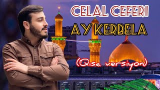 Cəlal Cəfəri - Ay Kərbəla | (Qısa Versiyon) Resimi