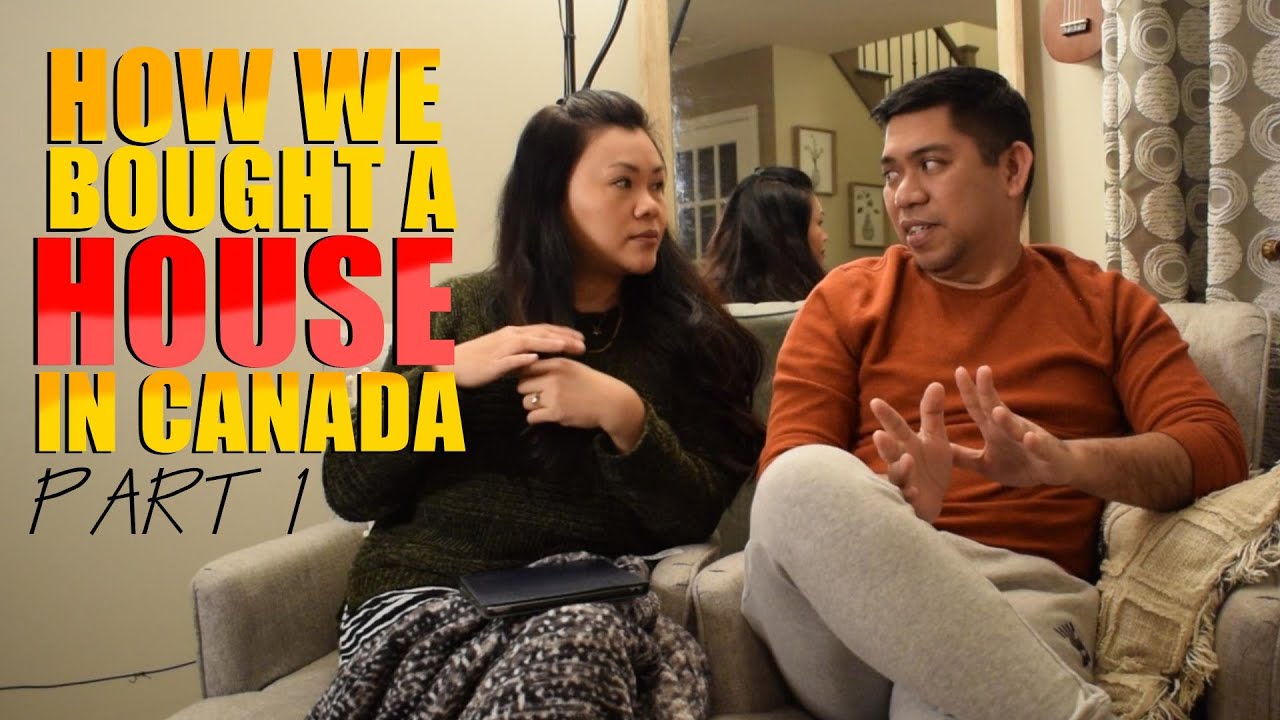 BUYING A HOUSE WITH REAL ESTATE: OUR EXPERIENCE | PART 1 | PINOY IN CANADA | coraladdict