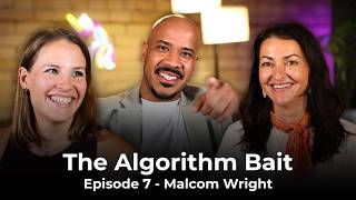 The Algorithm Bait | Malcom Wright | Ep 7