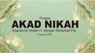 Download Lagu Live PROSESI AKAD NIKAH ANANDA SRI WULAN H. DENGAN M. FIKI KELUARGA BESAR HAMDAN PONDOK WULUH MP3