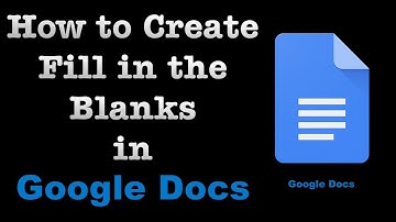 How To Create Fill In The Blanks In Google Docs