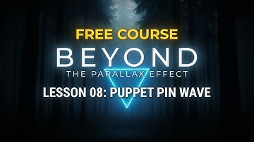 Lesson 08 of 14: Puppet Pin Wave | Beyond The Parallax Effect Course