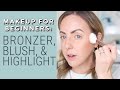 Makeup for Beginners - Bronzer, Blush, and Highlight (Where to apply and placement tips)