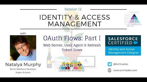 OAuth Part 1: Web Server, User Agent and Refresh Token Flows with Natalya Murphy
