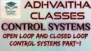 Open loop and closed loop Control Systems part 1 #GATE ECE,IES,# UGC NET Adhvaitha Classes
