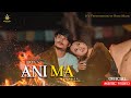 Ref:erhSC0zMYuc Bion - ani ma | bishal lamichhane |susma moktan | official mv 2021|
