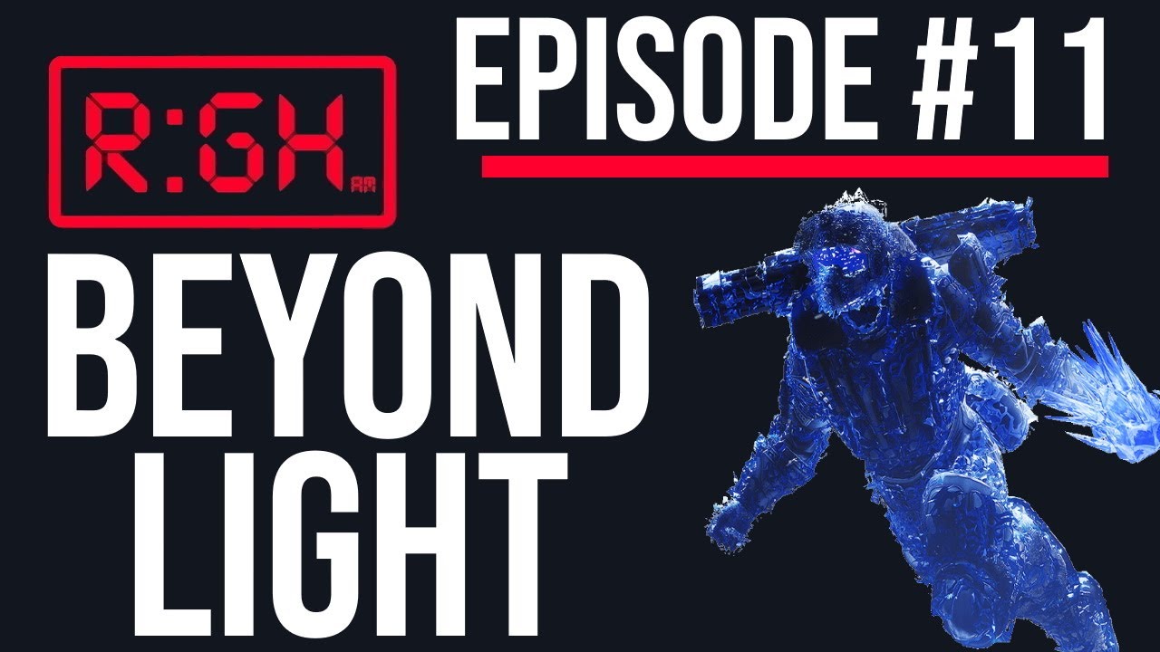 RGH Episode #11: Is Beyond Light Trash or Treasure?