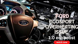Overheating Problem Ford Ecosport 1.0 L  Ecoboost 3 Cylinder Petrol Engine || PICKUP ISSUE