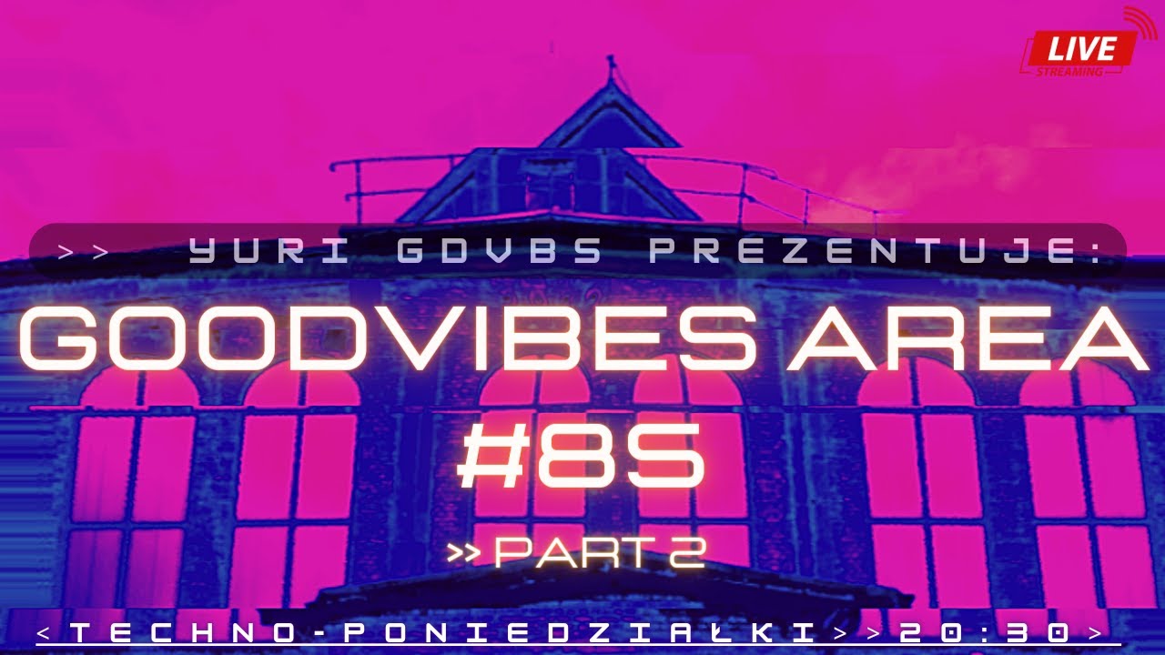 Goodvibes Area #85 /Part 2/ Techno Peak Time / Driving Live Mix - YouTube