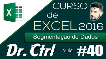 Curso de Excel   Básico ao Avançado   Aula 40   Segmentação de Dados