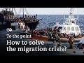 Global migration crisis what solutions do politicians have  to the point