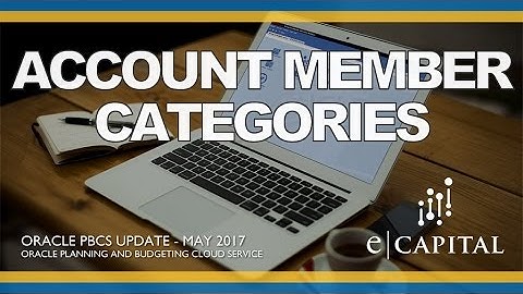 Account Member Categories - Configuration [Oracle PBCS Release - May 2017]
