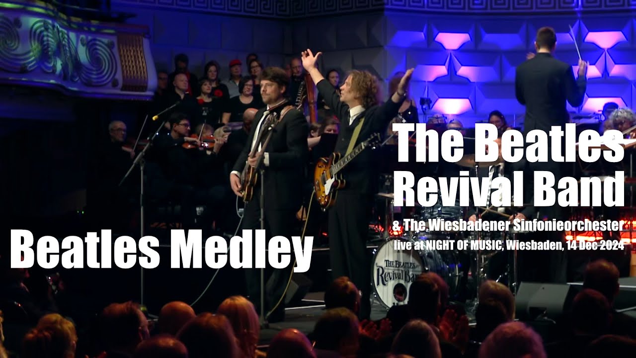 The Beatles Revival Band & Wiesbadener Sinfonieorchester - Beatles Medley