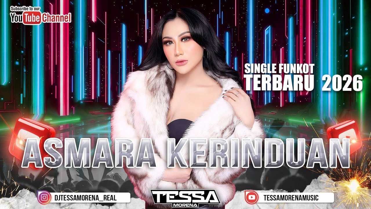 FUNKOT ASMARA KERINDUAN SINGLE FUNKOT TERBARU VIRAL TIKTOK 2026 DJ TESSA MORENA
