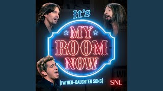 It’s My Room Now (Father-Daughter Song) Update