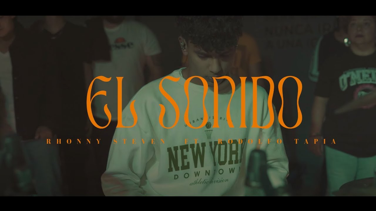El Sonido - Rhonny Steven Ft. Rodolfo Tapia (Video oficial)