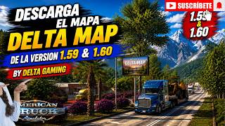 ✅ Descarga Gratis Mapa @DELTAGAMING_23 Map Version Free & Gratis Para La Version 1.59 & 1.60 ATS. ✅