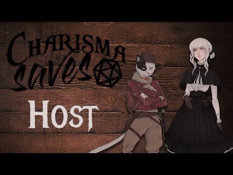 Host | Charisma Saves | Campaign 2, Session 5