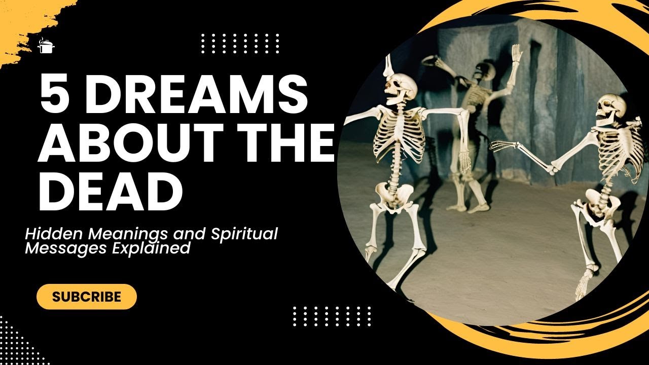 5 Dreams About the Dead: Hidden Meanings and Spiritual Messages ...