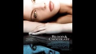 Blood & Chocolate 2007