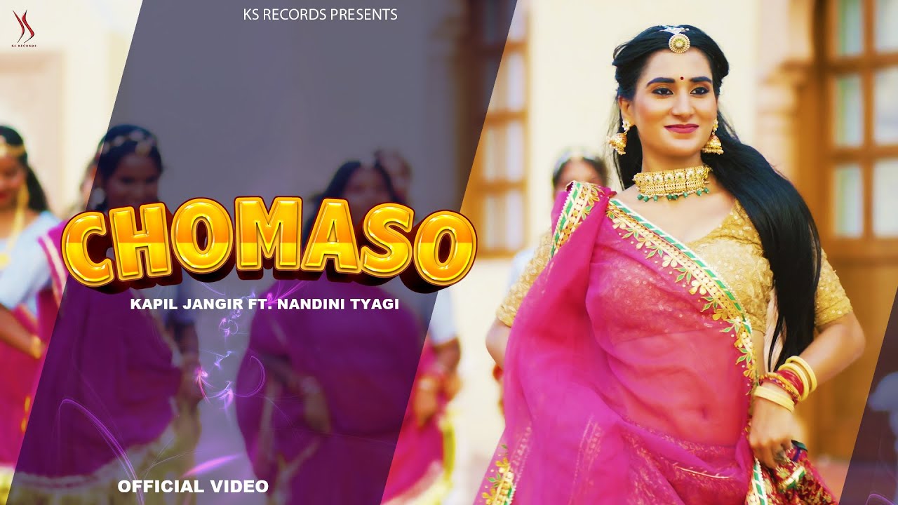 CHOMASO  Official Video   Kapil Jangir Ft Nandini T  Uma Meena  Rajasthani DJ Song 2023