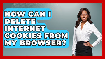 How Can I Delete Internet Cookies From My Browser? | Tech Terms Explained News