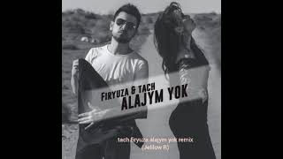 tach firyuza alajym yok remix (Jelilow R)