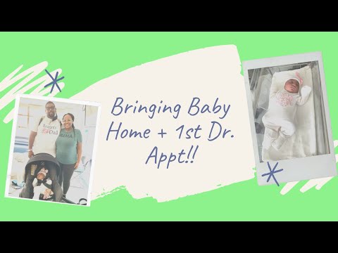 BRINGING BABY HOME & 1st DR. APPT!!!