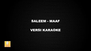 (KARAOKE) SALEEM - MAAF (Versi Original)