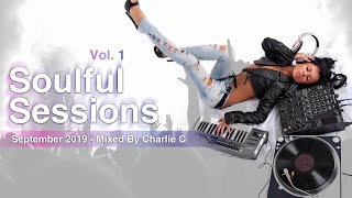 Download Lagu Soulful Sessions Vol 1 ! Sept 2019 DJ Charlie C MP3