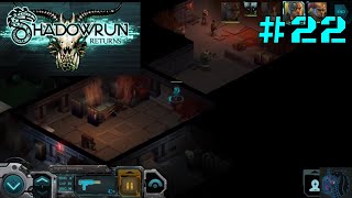 Continuing The Assault - Shadowrun Returns Lets's Play Ep 22