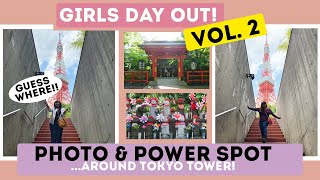 Tokyo Tower Area Hidden Photo Spot & Power Spots | GIRLS DAY OUT! Vol.2
