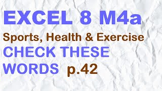 EXCEL 8 for Kaz M4a  "CHECK THESE WORDS" p.42