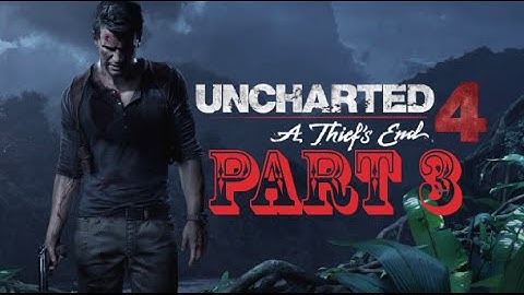 Uncharted 4 A Thief