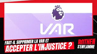 Amélioration ou suppression, injustice ou spontanéité... que faire du VAR ?