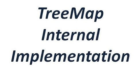 TreeMap Internal Implementation