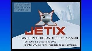 "Las ultimas horas de Jetix" (2009) (DVD-R recuperado parcialmente)