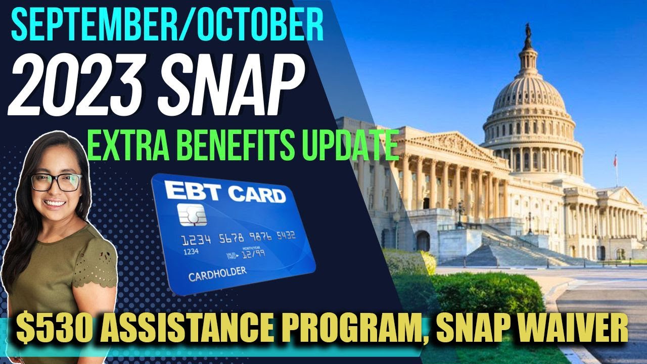 NEW 2023 SNAP UPDATE (SEPTEMBER) NEW 530 ASSISTANCE PROGRAM, SNAP