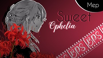 [BPS] Sweet Ophelia - Mep