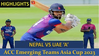 Highlights | Nepal vs U.A.E. A| ACC Emerging Teams Asia Cup 2023 | 19.07.2023