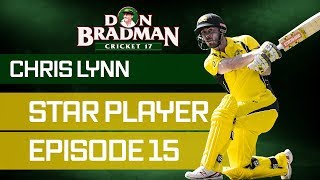 DBC17 | CHRIS LYNN CAREER MODE #15 | ODI CAPTAIN