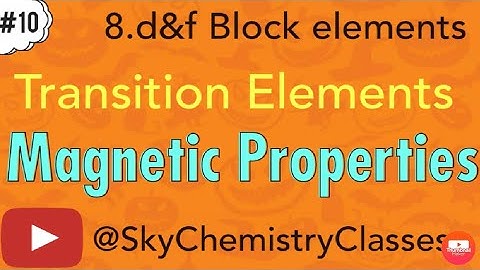 d and f Block elements class 12|Magnetic Properties of transition elements|d Block elements Class 12
