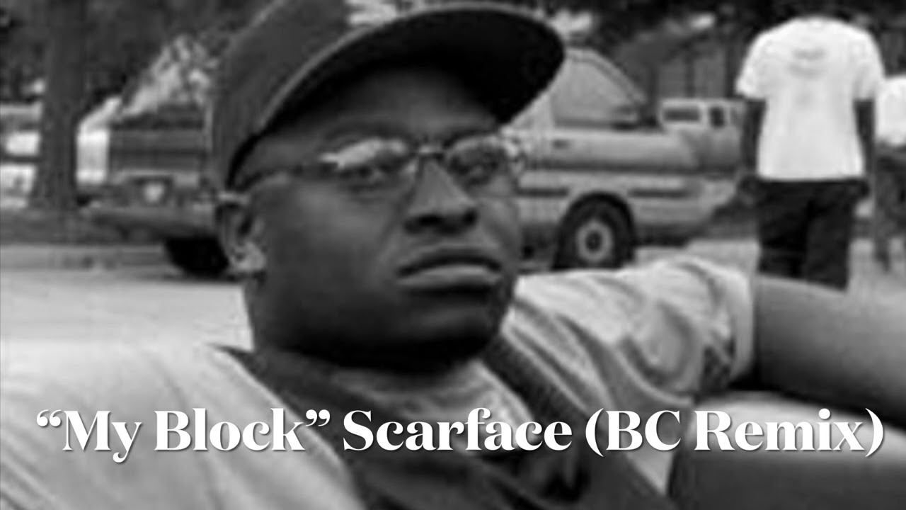 ⁣Scarface “My Block” (BC Remix)
