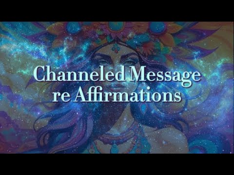 Sacred Spirit Productions - Channeled Message Re Affirmations