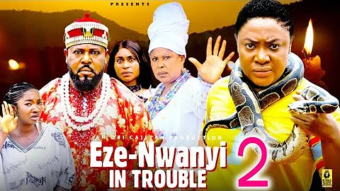 EZE - NWANYI IN TROUBLE PT 2 - (New Movie) Lizzy Gold, Sochi Infinity - 2025 Latest Nigerian Movie