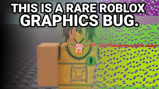 So I found a rare roblox graphics bug...