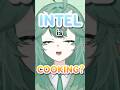 INTEL IS COOKING?? #vtuber #newvtuber #envtuber #vtuberen #pc